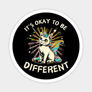 It's Okay To Be Different Magnet